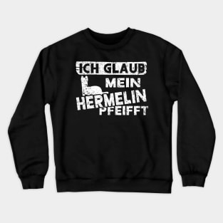 Retro Hermelin Spruch Vintage Familie pfeifft Crewneck Sweatshirt